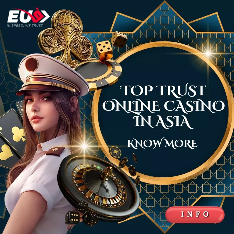 EU9: TOP TRUST ONLINE CASINO IN ASIA